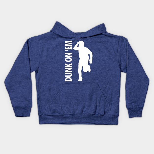 Dunk On 'Em Kids Hoodie by Niemand